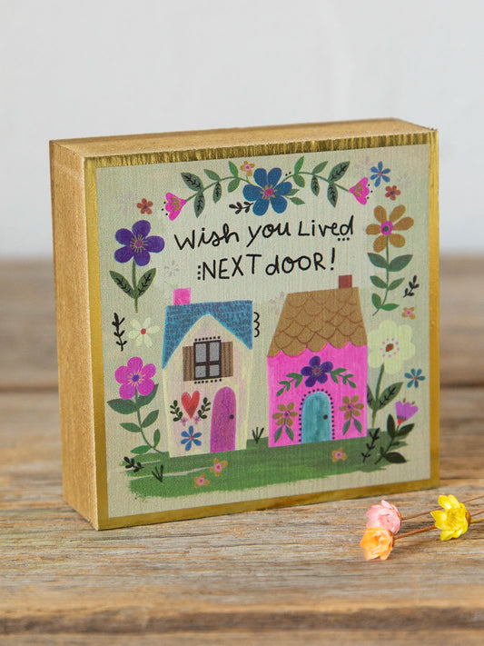 Tiny Block Keepsake - Wish You Lived Next Door